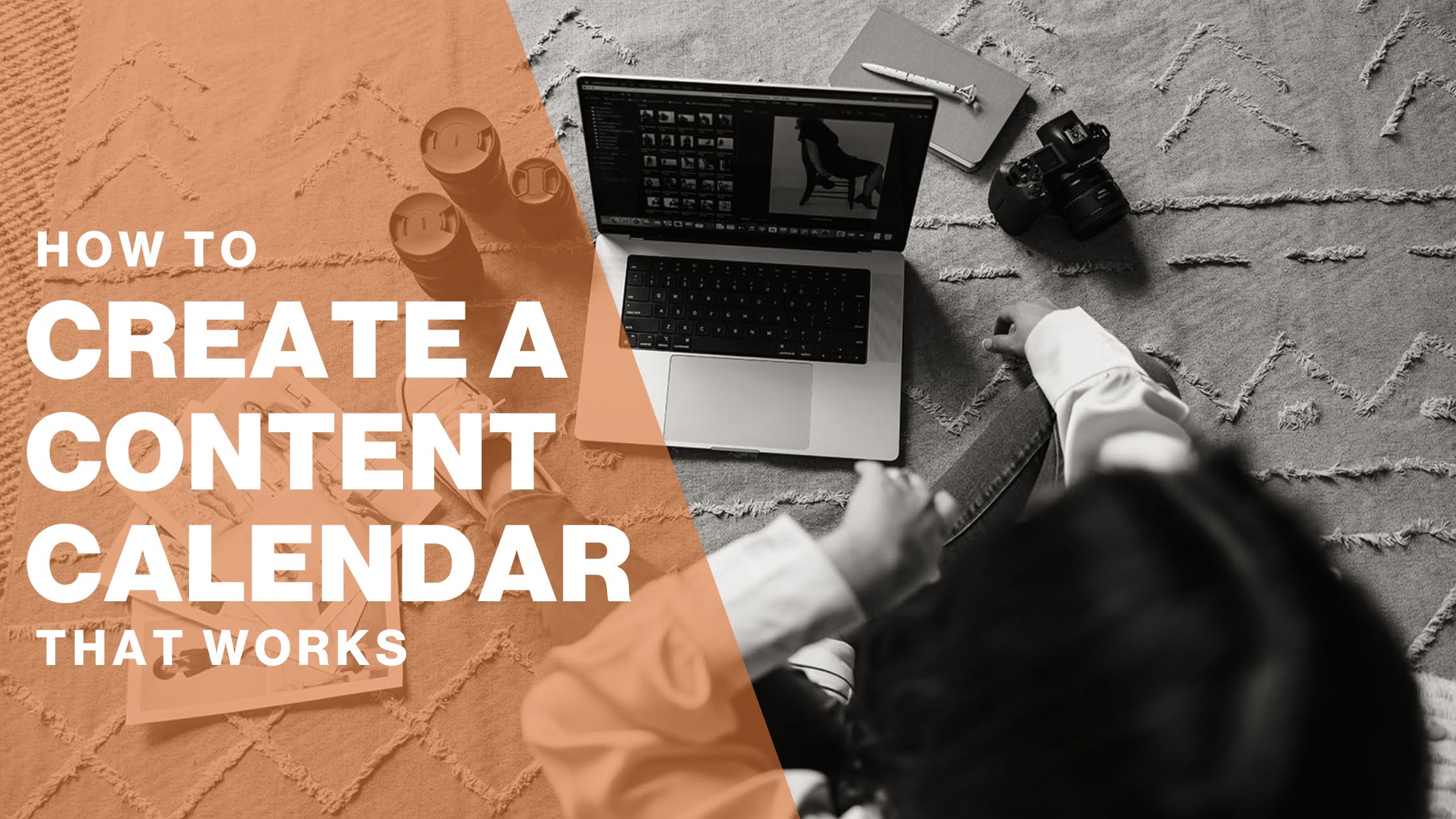 how to create a content calendar that works